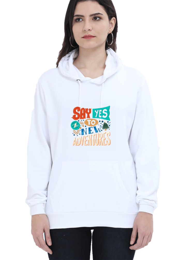 Say Yes to New Adventure Women Hoodie Sweatshirt