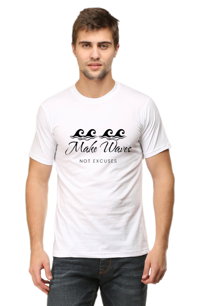 Make Waves Not Excuses Male Round Neck Darker Shade T-shirt