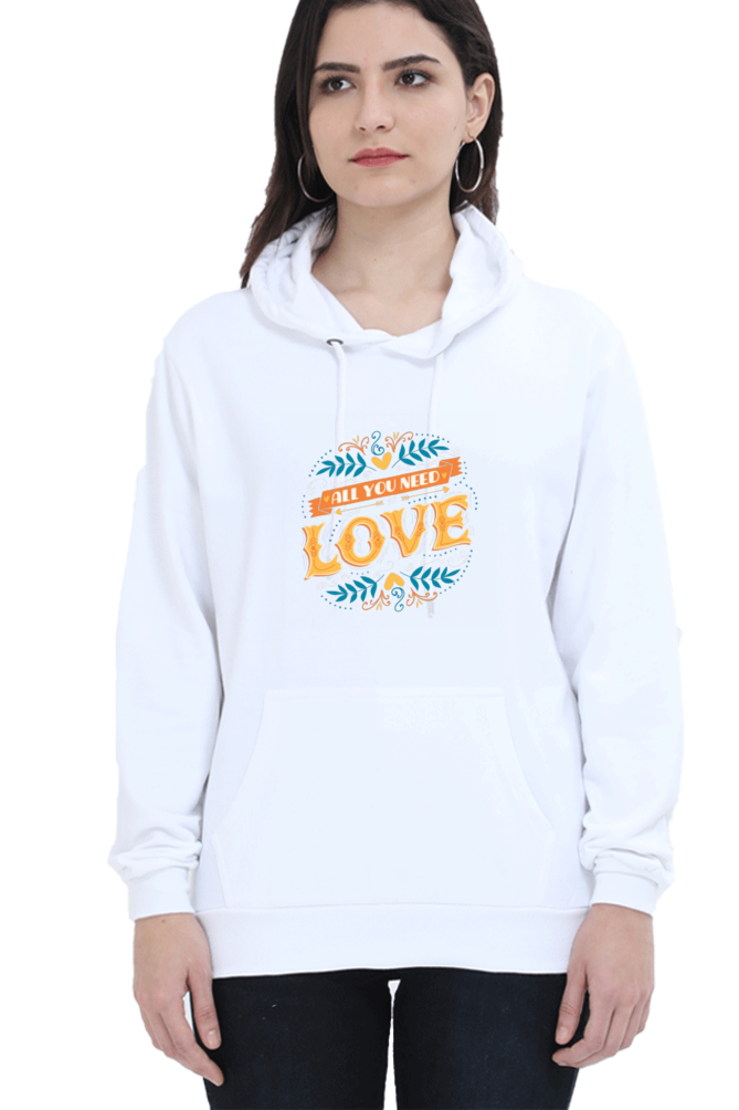 All You Need Is Love Women Hoodie Sweatshirt