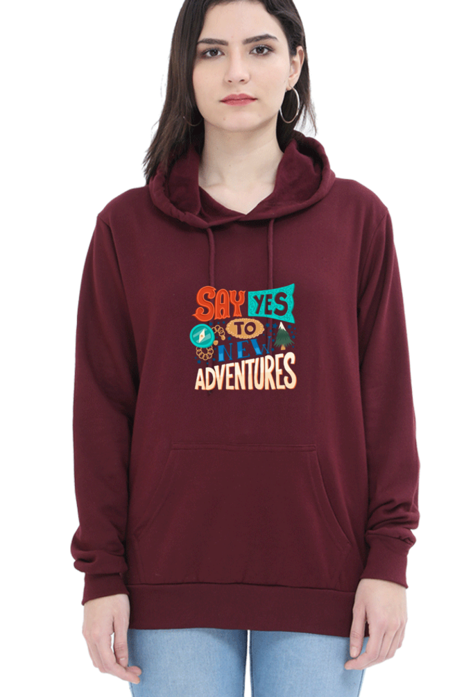 Say Yes to New Adventure Women Hoodie Sweatshirt