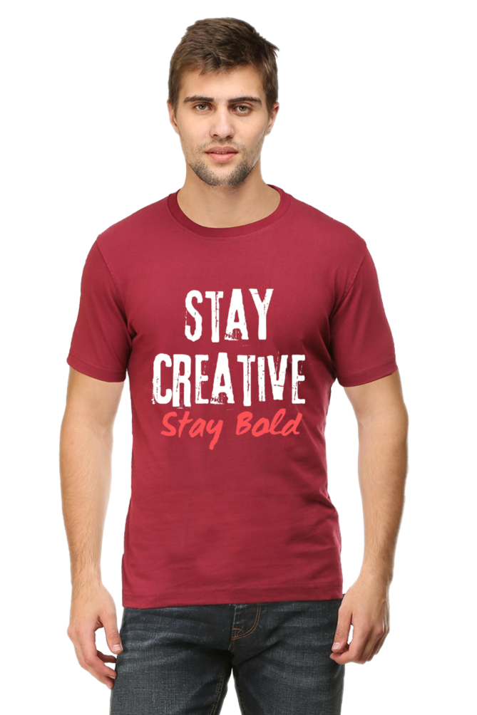 Stay Creative Stay Bold Men's Round Neck Darker Shade T-shirt