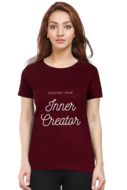 Unleash Your Inner Creator Darker Shade Women's Round Neck T-shirt