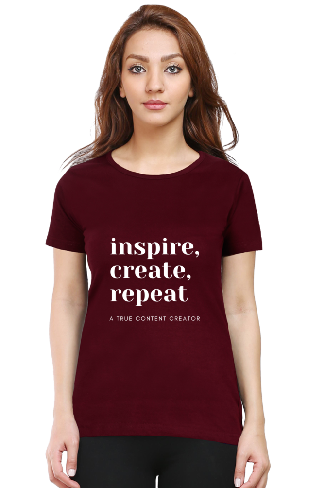Inspire Create Repeat A True Content Creator Round Neck Darker Shade Women's T-Shirt