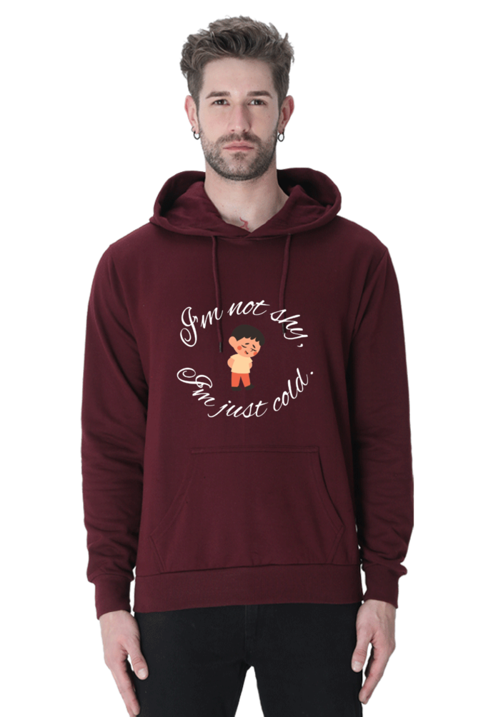 I am not shy I am just cold Hoodie Sweatshirt for Men