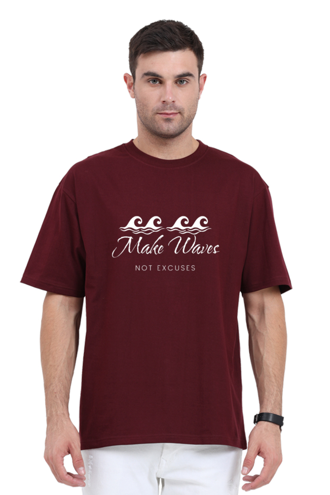 Make Waves Not Excuses Unisex Round Neck Darker Shade T-shirt