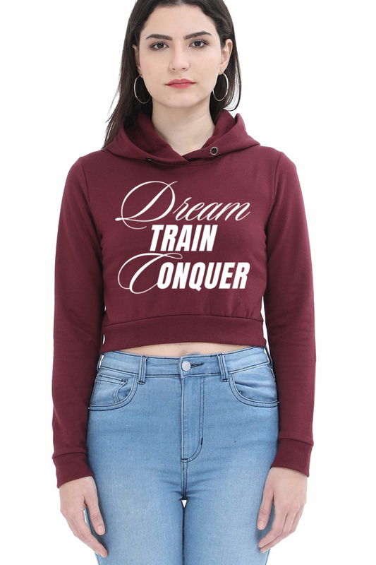 Dream Train Conquer Strong and Independent Empower Crop Hoodie