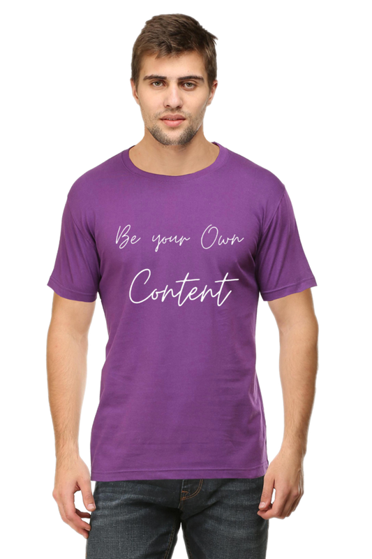 Be Your Own Content Men's Round Darker Shade T-Shirt