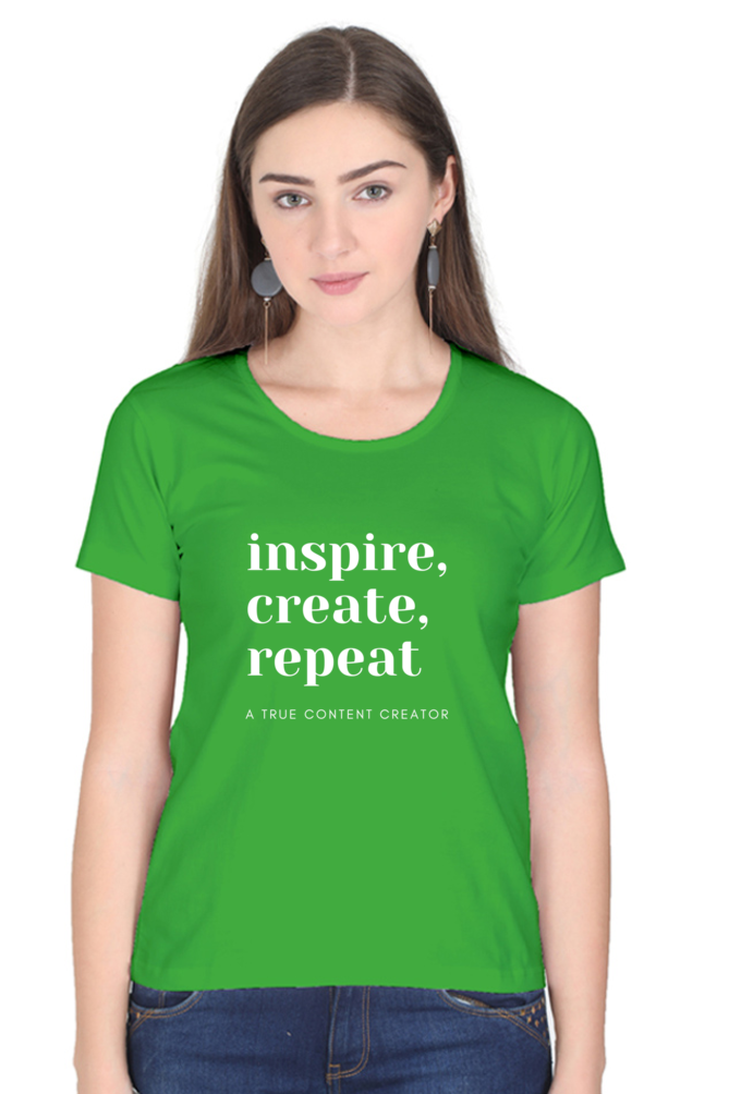 Inspire Create Repeat A True Content Creator Round Neck Darker Shade Women's T-Shirt
