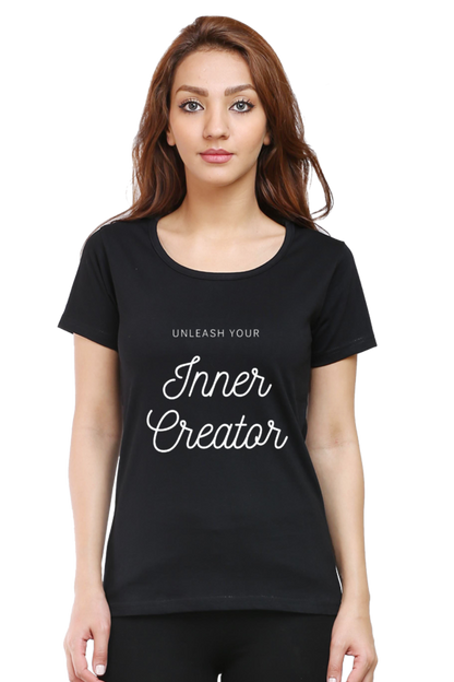 Unleash Your Inner Creator Darker Shade Women's Round Neck T-shirt