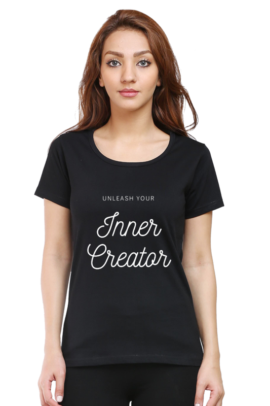 Unleash Your Inner Creator Darker Shade Women's Round Neck T-shirt