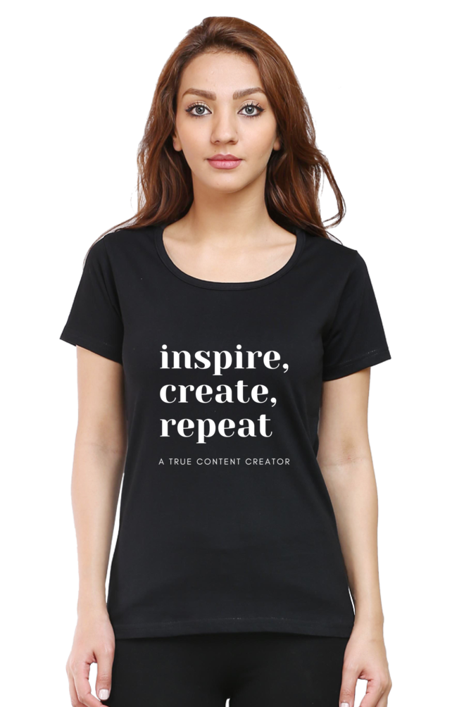 Inspire Create Repeat A True Content Creator Round Neck Darker Shade Women's T-Shirt