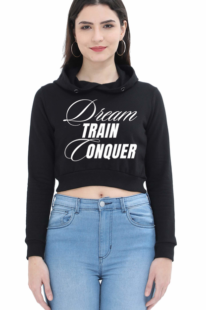 Dream Train Conquer Strong and Independent Empower Crop Hoodie