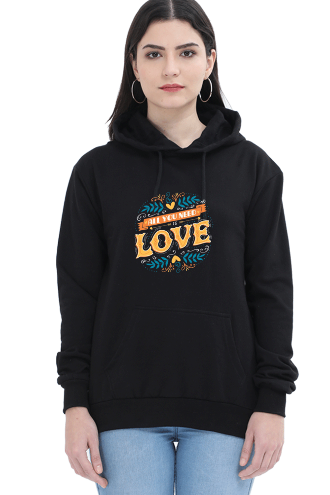 All You Need Is Love Women Hoodie Sweatshirt
