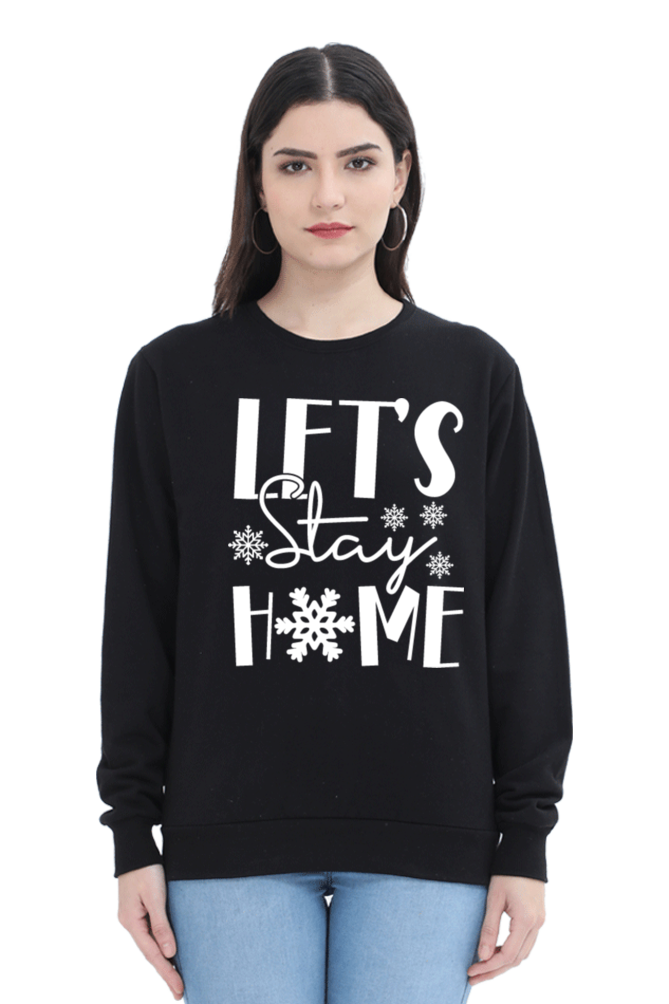 Let's Stay Home Sweatshirt For Women