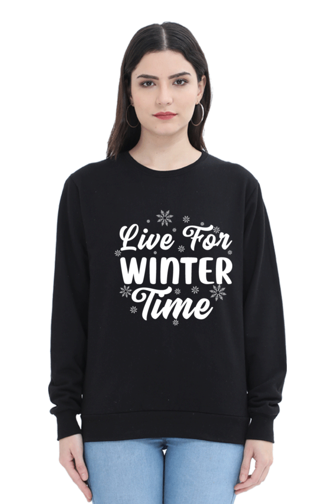 Live for Winter Time Sweatshirt for Women
