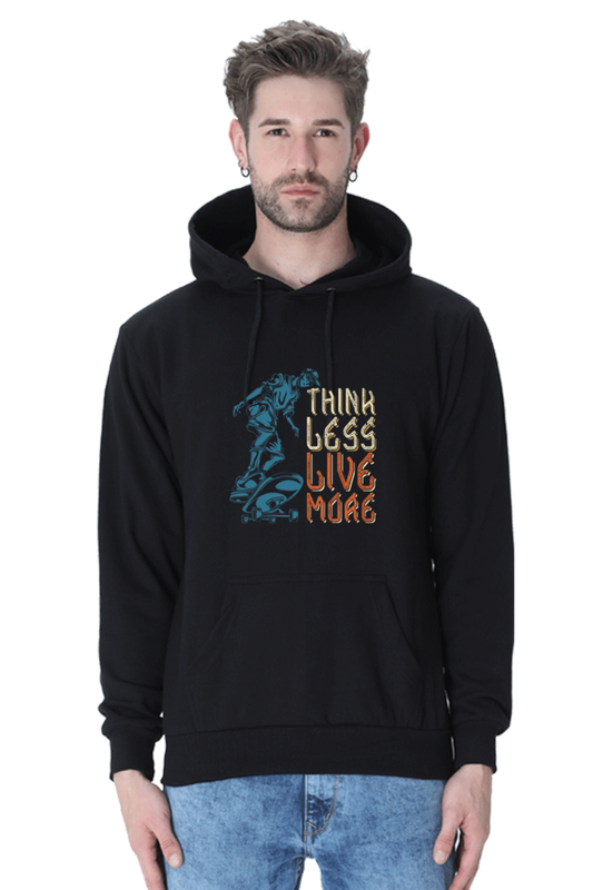 Think Less, Live More Men Hoodie Sweatshirt