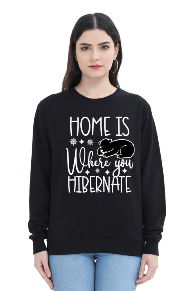 Home Is Where You Hibernate Sweatshirt for Women