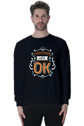 Everything Will Be Okay Men Sweatshirt