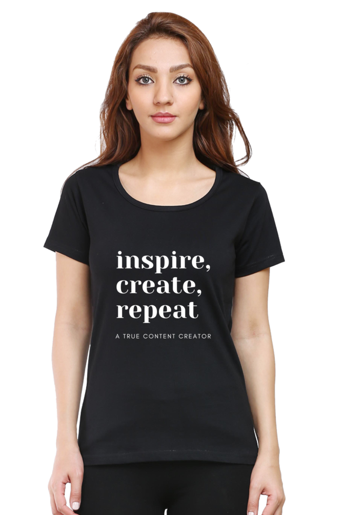 Inspire Create Repeat A True Content Creator Round Neck Darker Shade Women's T-Shirt