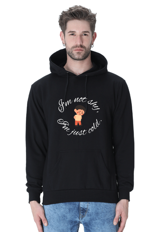 I am not shy I am just cold Hoodie Sweatshirt for Men