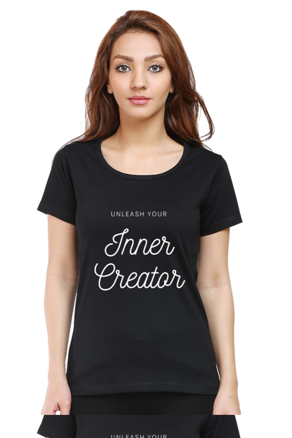 Unleash Your Inner Creator Darker Shade Women's Round Neck T-shirt