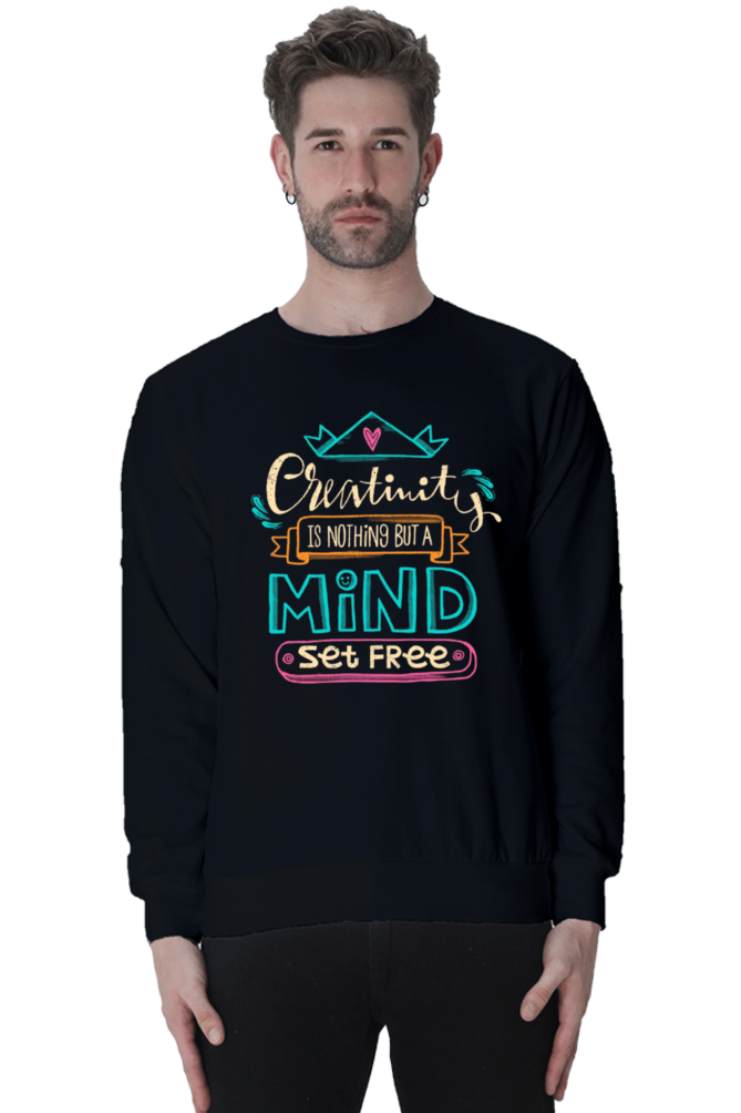 Creativity is Nothing But Mind Set Free Men Sweatshirt