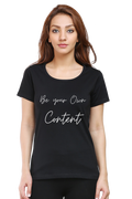 Be Your Own Content Women's Round Neck T-shirt