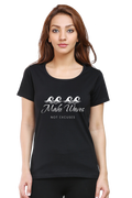 Make Waves Not Excuses Women Round Neck Darker Shade T-shirt