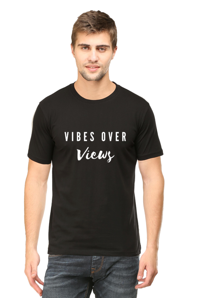 Vibes Over Views Darker Shade Men's Round Neck T-shirt