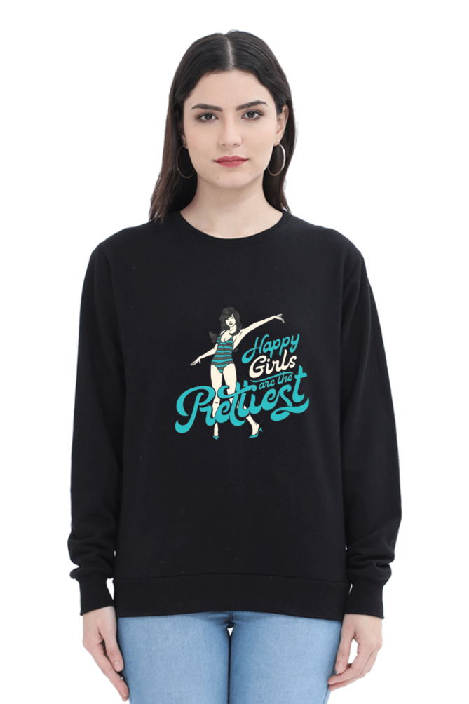 Happy Girls Are the Prettiest Women Sweatshirt