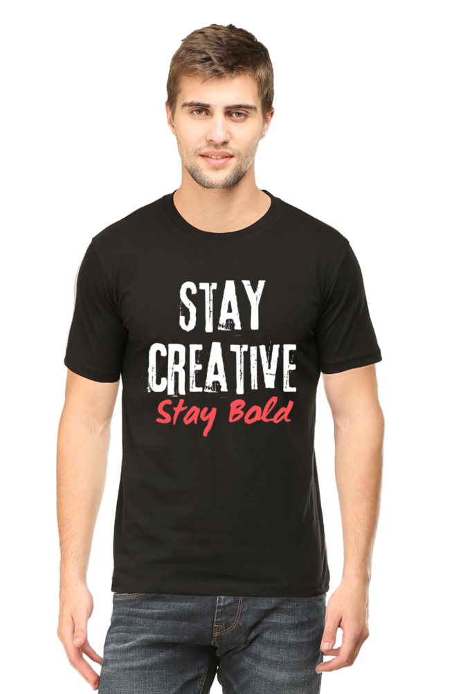 Stay Creative Stay Bold Men's Round Neck Darker Shade T-shirt