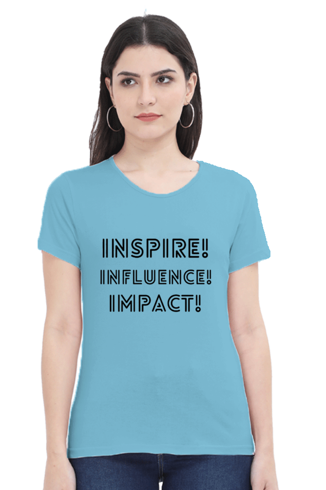 Inspire Influence Impact Lighter Shade Women's Round Neck T-shirt