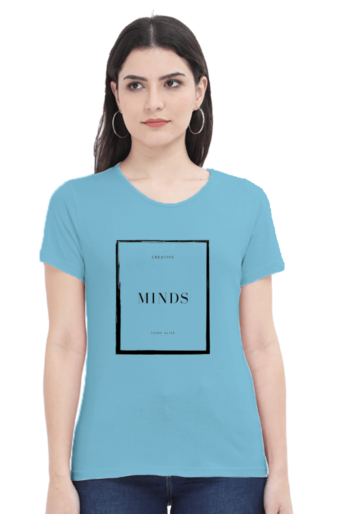 Creative Minds Think Alike Lighter Shade Women's Round Neck T-shirt