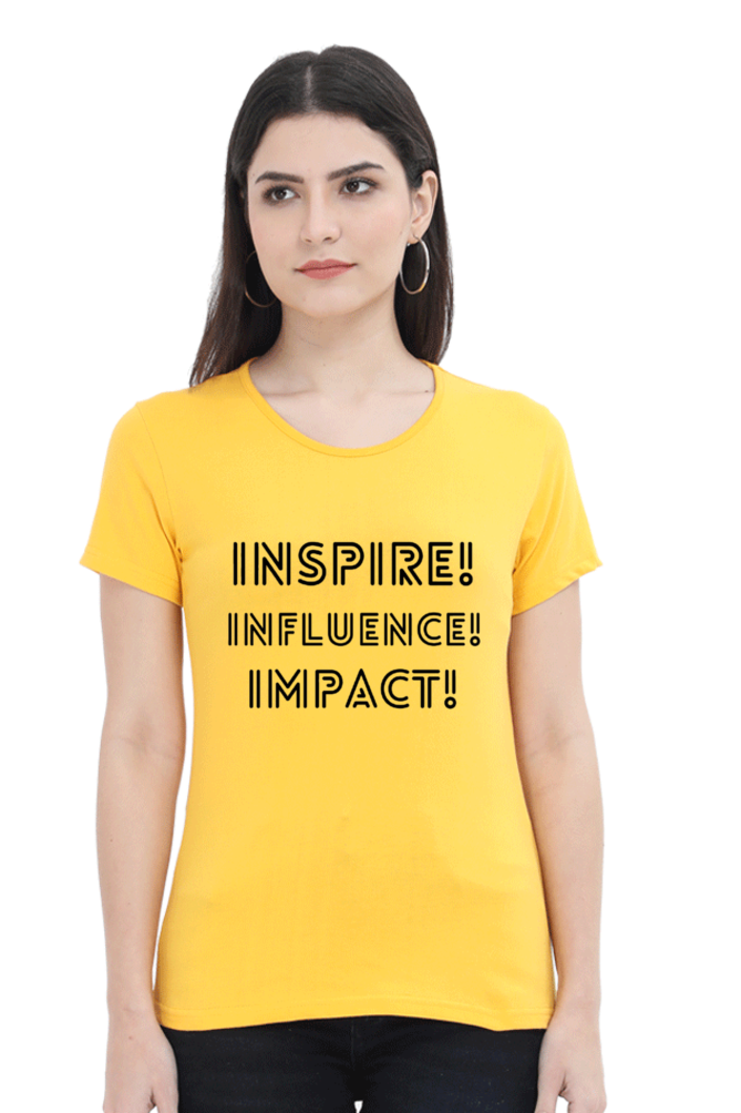 Inspire Influence Impact Lighter Shade Women's Round Neck T-shirt