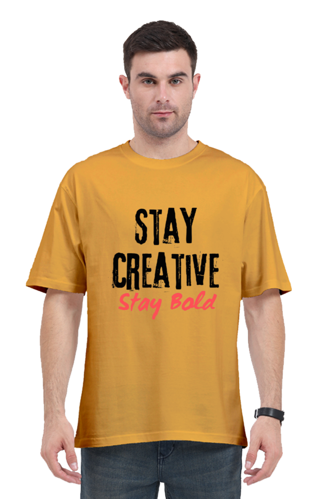 Stay Creative Stay Bold Unisex Oversize Round Neck Lighter Shade T-shirt