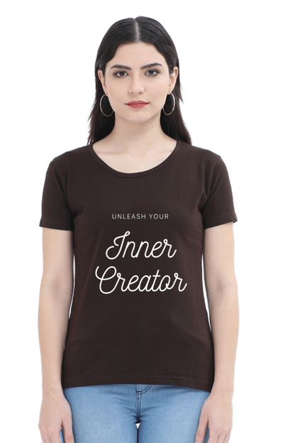 Unleash Your Inner Creator Darker Shade Women's Round Neck T-shirt