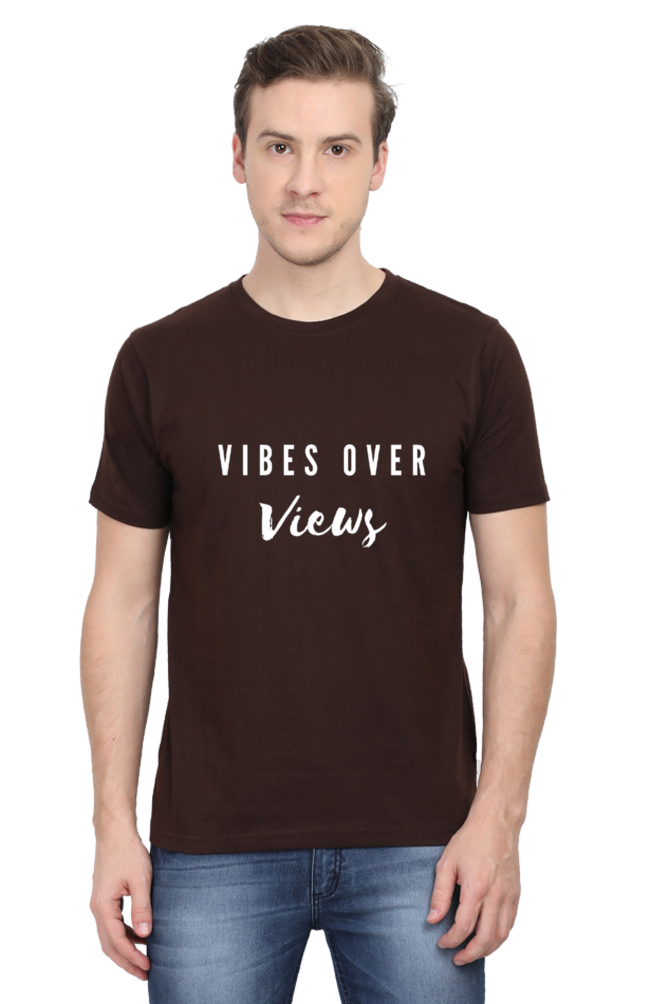 Vibes Over Views Darker Shade Men's Round Neck T-shirt