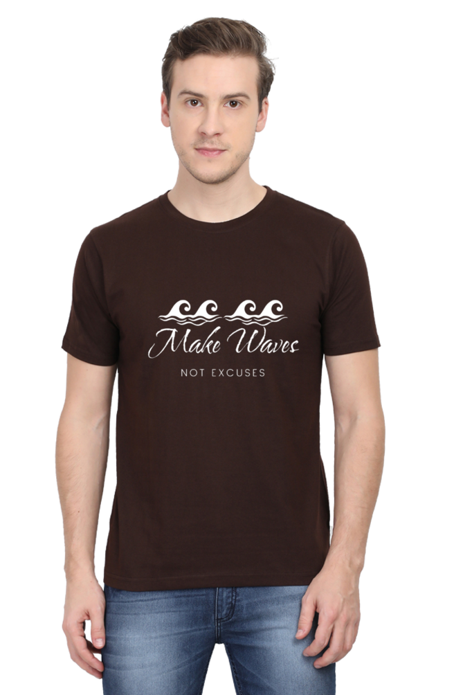 Make Waves Not Excuses Men's Darker Shade Round Neck T-shirt