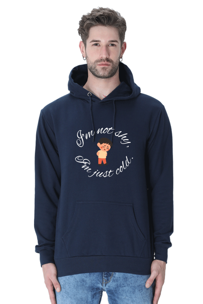 I am not shy I am just cold Hoodie Sweatshirt for Men