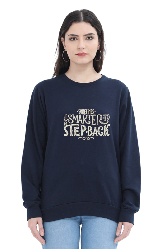 Sometimes It's Smarter to Take a Step Back Women Sweatshirt