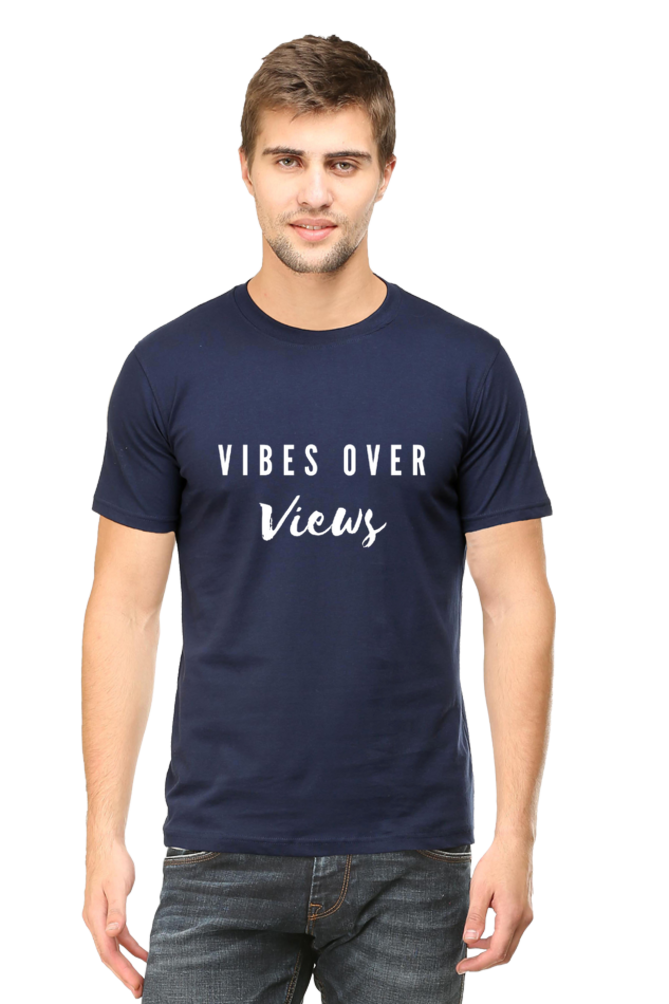 Vibes Over Views Darker Shade Men's Round Neck T-shirt