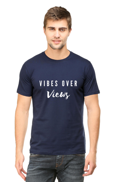Vibes Over Views Darker Shade Men's Round Neck T-shirt