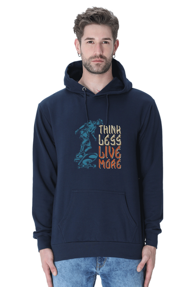 Think Less, Live More Men Hoodie Sweatshirt