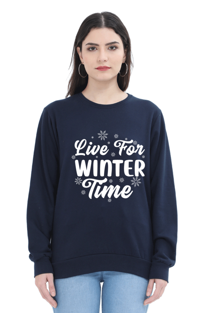 Live for Winter Time Sweatshirt for Women