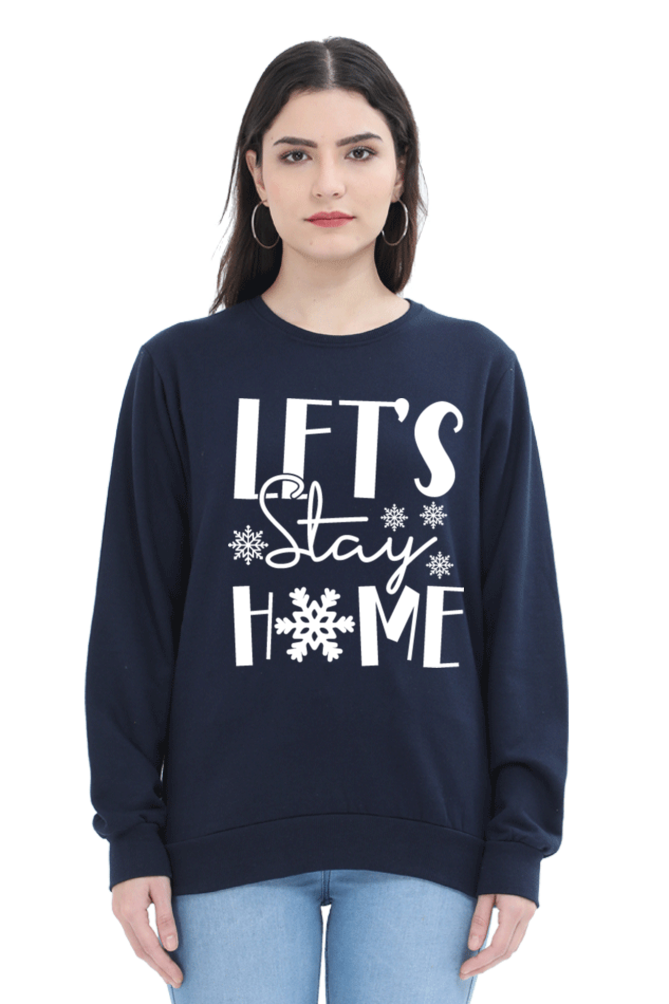 Let's Stay Home Sweatshirt For Women