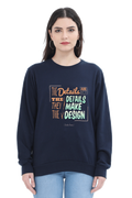 The Details Are Not the Details That They Make the Design Women Sweatshirt