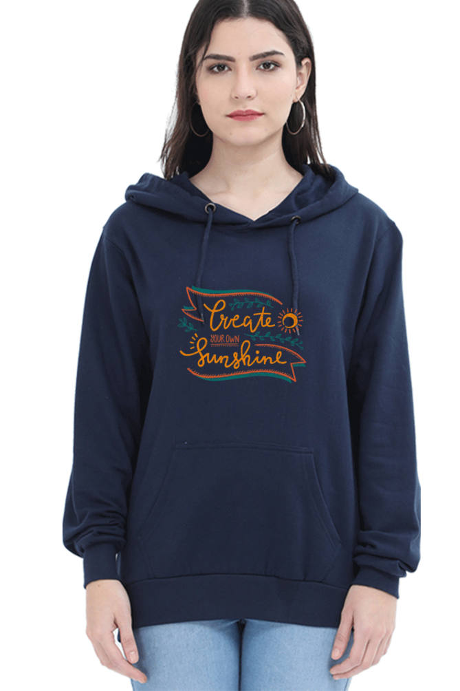 Create Your Own Sunshine Women Hoodie Sweatshirt