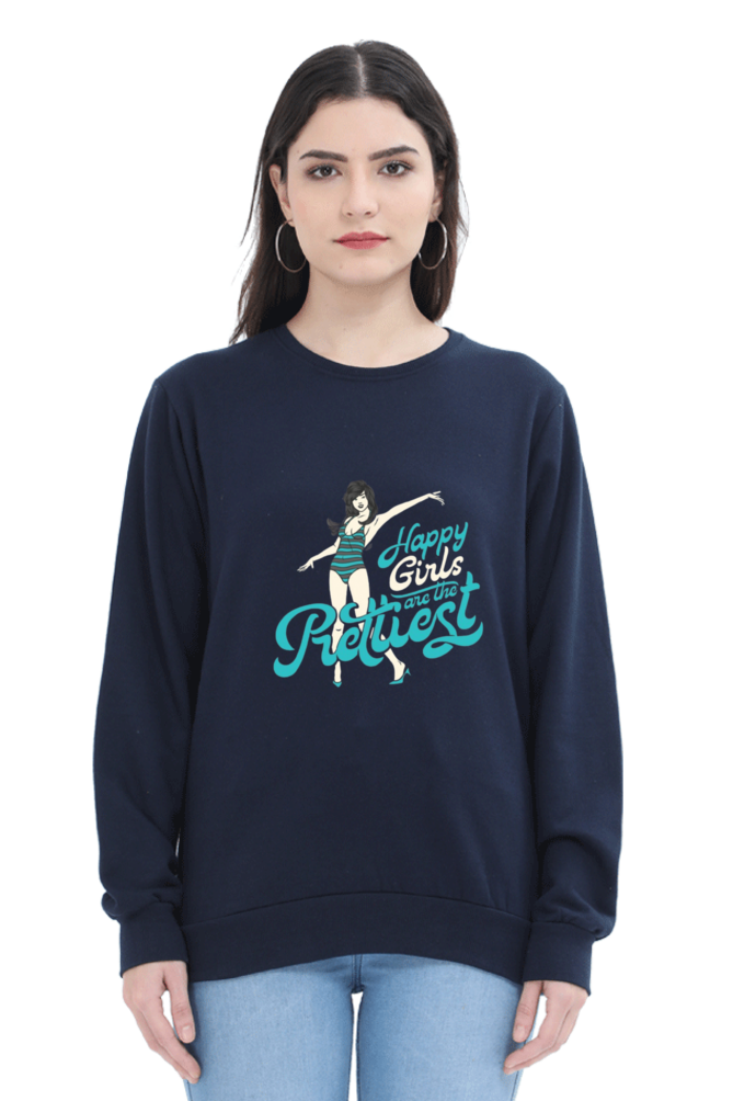 Happy Girls Are the Prettiest Women Sweatshirt