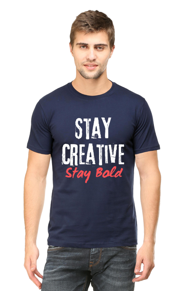 Stay Creative Stay Bold Men's Round Neck Darker Shade T-shirt
