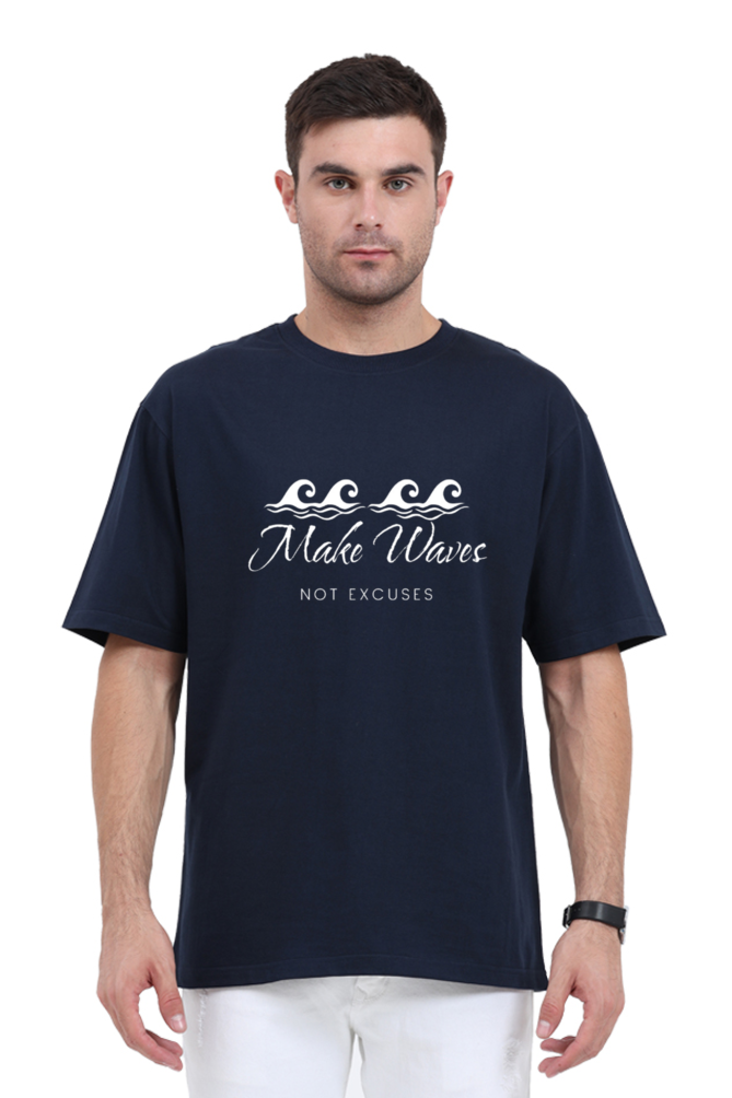 Make Waves Not Excuses Unisex Round Neck Darker Shade T-shirt
